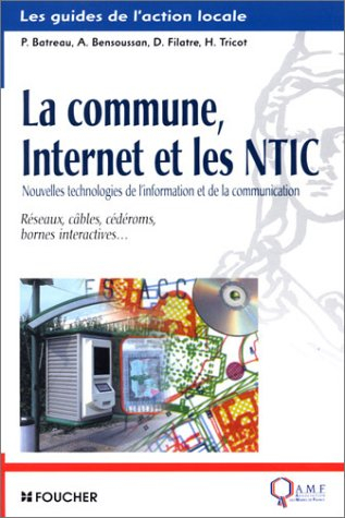 La commune, Internet et les NTIC : réseaux, câbles, cédéroms, bornes interactives...