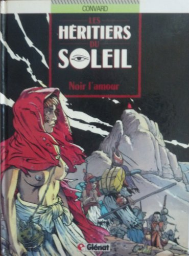 les heritiers du soleil t4 : noir l'amour