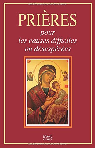 Prières pour les causes difficiles ou désespérées