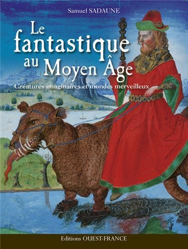 Le fantastique au Moyen Age : créatures imaginaires et mondes merveilleux