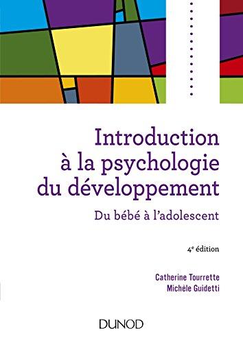 Introduction à la psychologie du développement : du bébé à l'adolescent