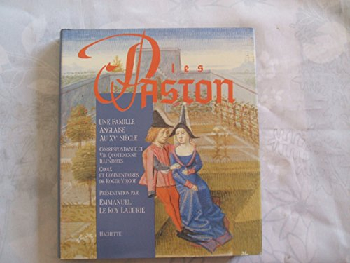 Les Paston, une famille au XVe siècle : correspondance et vie quotidienne illustrées