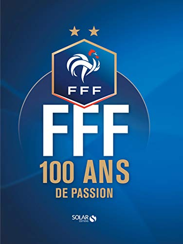 FFF : 100 ans de passion