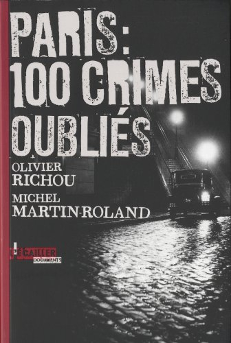 Paris : cent crimes oubliés