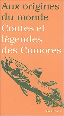 Contes et légendes des Comores : ou génèse d'un pays bantu