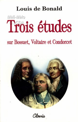 Trois études sur Bossuet, Voltaire et Condorcet