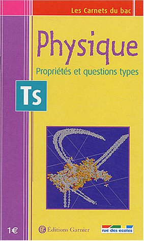 Physique terminale S : propriétés et questions types