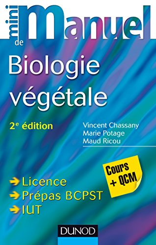 Mini-manuel de biologie végétale : cours + QCM : licence, prépas BCPST, IUT