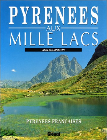 Pyrénées aux mille lacs