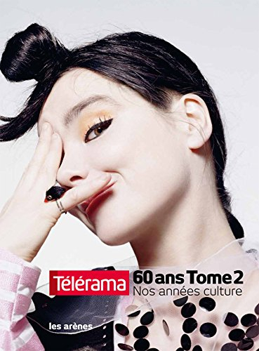 Télérama 60 ans : nos années culture. Vol. 2. 1980-2010