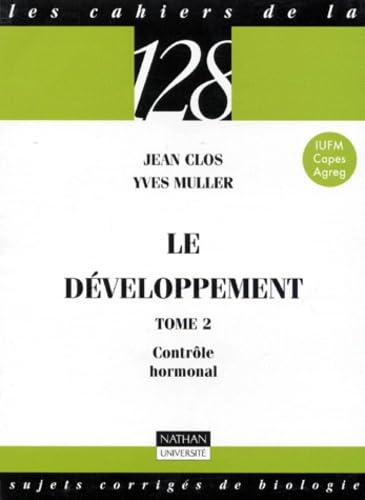 Le développement. Vol. 2. Contrôle hormonal