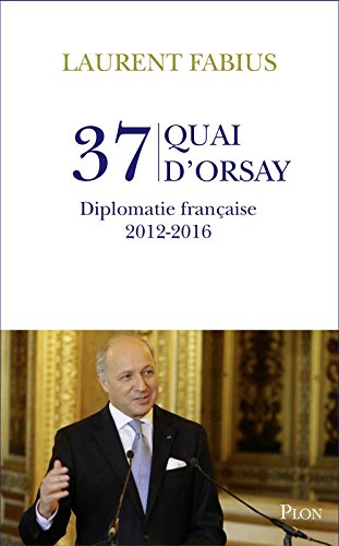 37 Quai d'Orsay : diplomatie française, 2012-2016
