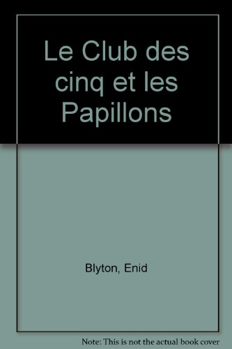 le club des cinq et les papillons
