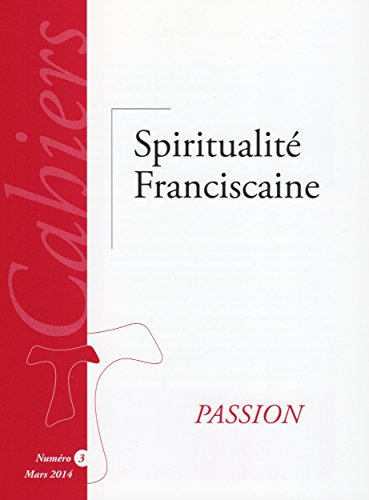 Cahiers de spiritualité franciscaine, n° 1. Renaître