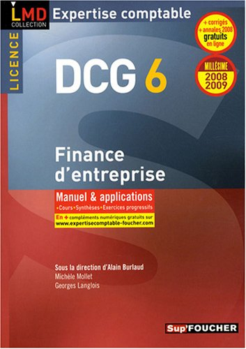 DCG 6, finance d'entreprise, licence : manuel & applications, cours, synthèses, exercices progressif