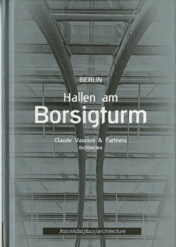 Berlin, Hallen am Borsigturm : Claude Vasconi and Partners, architectes