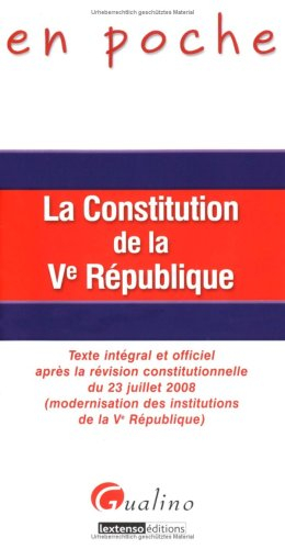 La Constitution de la Ve République : texte intégral et officiel après la révision constitutionnelle