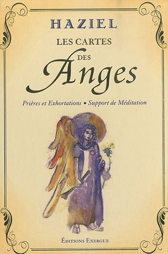 Les cartes des anges : prières et exhortations, support de méditation