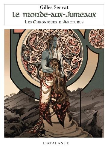 Les chroniques d'Arcturus. Vol. 7. Le Monde-aux-Jumeaux. Vol. 1