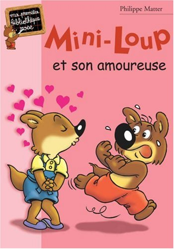Mini-Loup. Vol. 15. Mini-Loup et son amoureuse