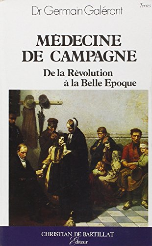 Médecine de campagne : de la Révolution à la Belle Epoque