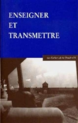 Cahiers de la Shoah (Les), n° 8. Enseigner et transmettre