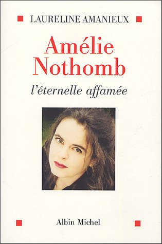Amélie Nothomb : l'éternelle affamée
