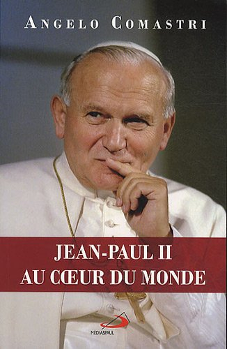 Jean-Paul II au cœur du monde