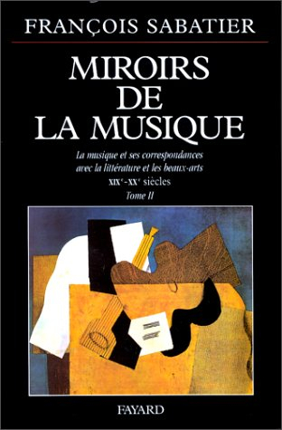 Les miroirs de la musique : la musique et ses correspondances avec la littérature et les beaux-arts.