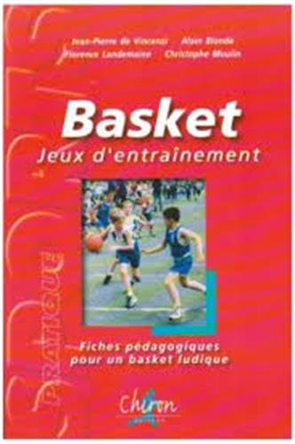 Basket : jeux d'entraînement : fiches pédagogiques pour un basket ludique