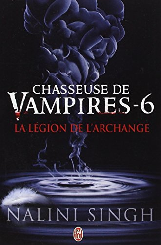 Chasseuse de vampires. Vol. 6. La légion de l'archange