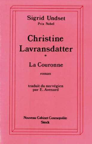 Christine Lavransdatter. Vol. 1. La couronne
