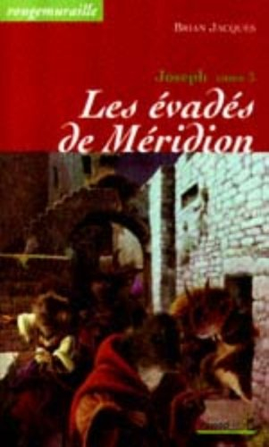 Rougemuraille : Joseph. Vol. 3. Les évadés de Méridion