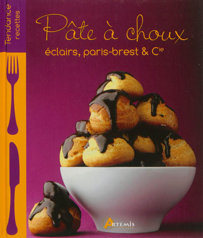 Pâte à choux : éclairs, Paris-Brest & Cie