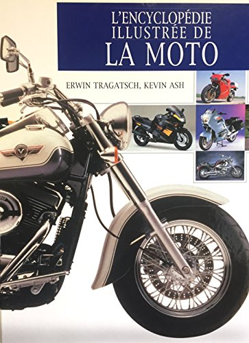 L'encyclopédie illustrée de la moto