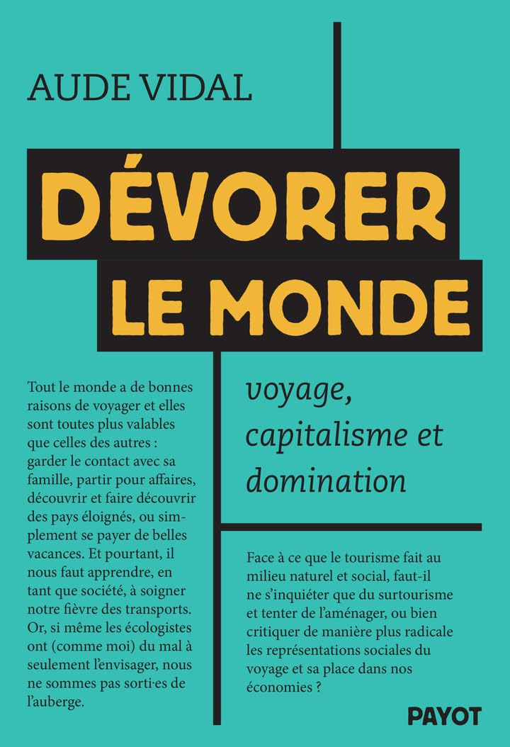 Dévorer le monde : voyage, capitalisme et domination