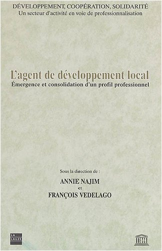 L'agent de développement local : émergence et consolidation d'un profil professionnel : développemen