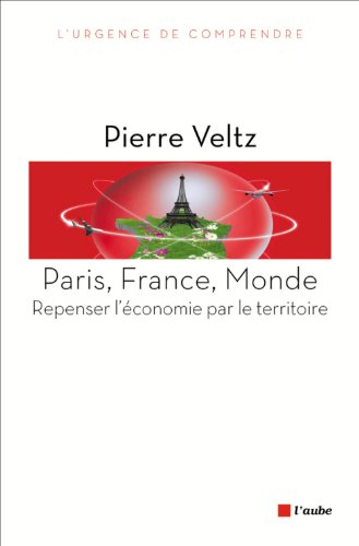 Paris, France, monde : repenser l'économie par le territoire