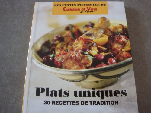 plats uniques - 30 recettes de tradition