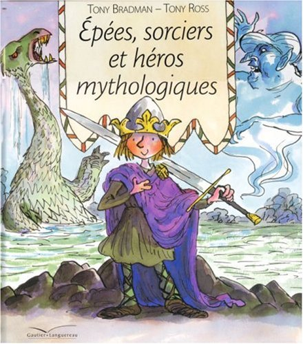 Epées, sorciers et héros mythologiques