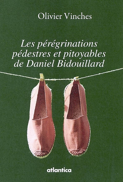 Les pérégrinations pédestres et pitoyables de Daniel Bidouillard