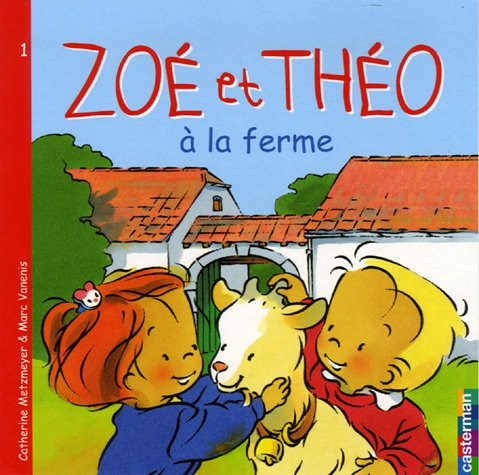 Zoé et Théo. Vol. 1. Zoé et Théo à la ferme
