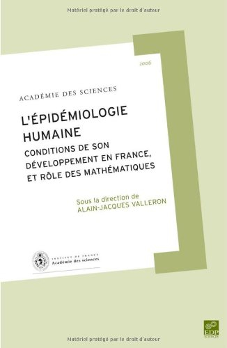 L'épidémiologie humaine : conditions de son développement en France, et rôle des mathématiques