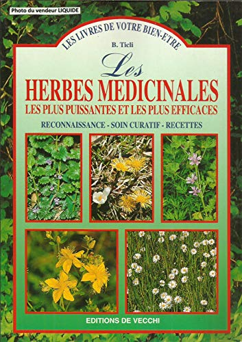 Les herbes médicinales les plus puissantes et les plus efficaces : reconnaissance, soin curatif, rec