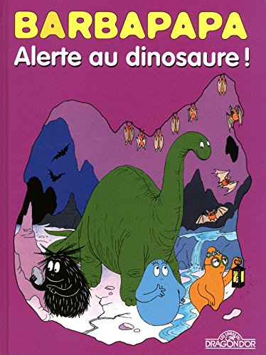 Barbapapa : alerte au dinosaure !