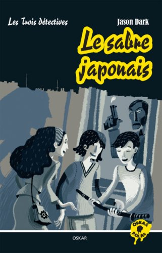 Les trois détectives. Le sabre japonais