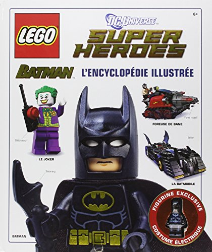 Lego DC Universe super heroes : Batman, l'encyclopédie illustrée