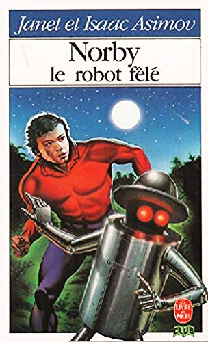 Norby, le robot fêlé (Le Livre de poche)