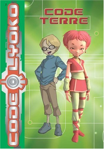 Code Lyoko. Vol. 3. Code Terre