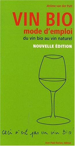 Vin bio, mode d'emploi : du vin bio au vin naturel